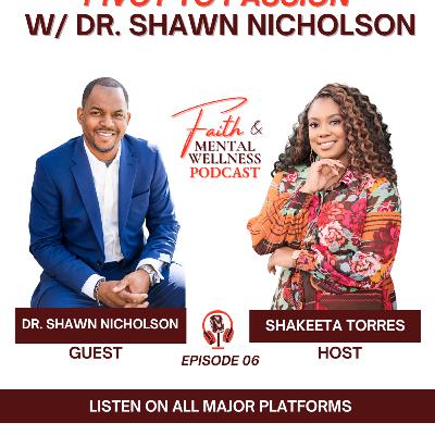 (Episode 6) Pivot to Passion w/ Dr. Shawn Nicholson