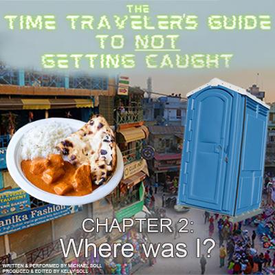 Ch 2: Where was I?