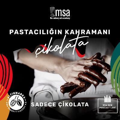 PASTACILIĞIN KAHRAMANI ÇİKOLATA