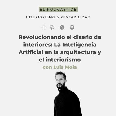 Revolucionando el diseño de interiores: La Inteligencia Artificial en la arquitectura y el interiorismo