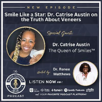 Smile Like a Star: Dr. Catrise Austin on the Truth About Veneers Smile Like a Star: Dr. Catrise Austin on the Truth About Veneers