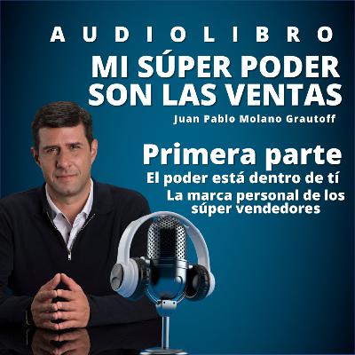 Audiolibro "Mi súper poder son las ventas" - 1.2 La marca personal de los súper vendedores