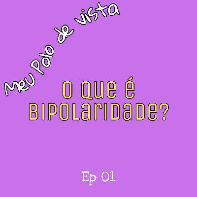 O que é bipolaridade?