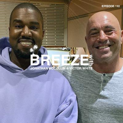 110. "Kanye West on Joe Rogan" 110. "Kanye West on Joe Rogan"