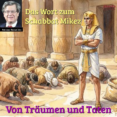 Schabbat Mikez || Von Träumen und Taten