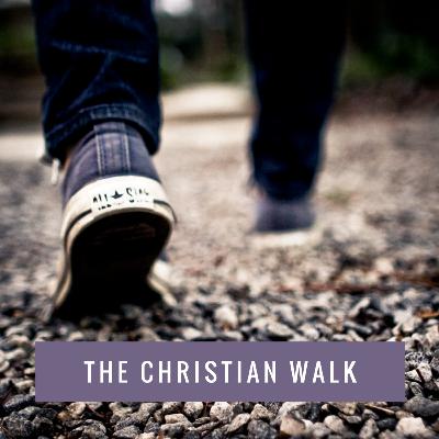 The Christian Walk