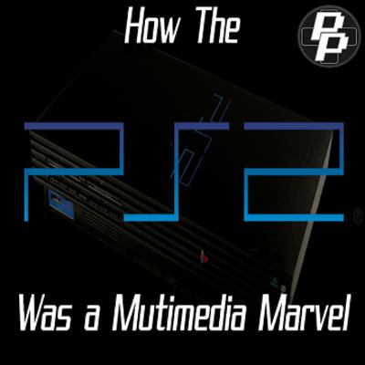 How The PlayStation 2 Was a Multimedia Marvel - PlayerPandemonium