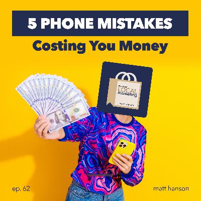 5 Phone Mistakes Costing You Money