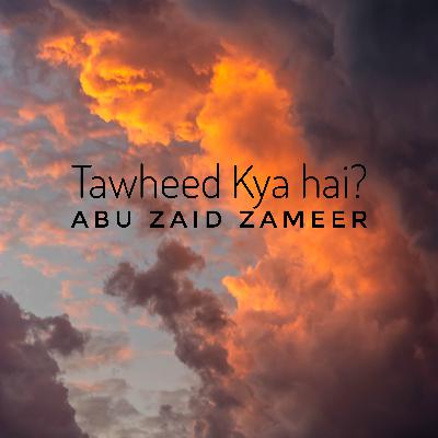 Tawheed Kya hai?
