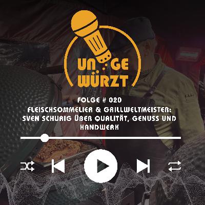 Fleischsommelier & Grillweltmeister: Sven Schurig über Qualität, Genuss und Handwerk