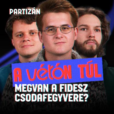 Hiába hazugság, mégis működhet a Tisza-adó kampány | A VÉTÓN TÚL #3