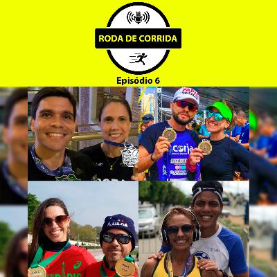 RODA DE CORRIDA #6 (08/10/20)