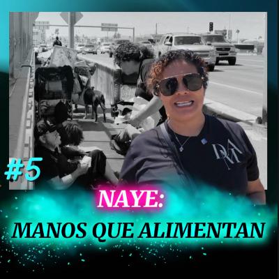 E5. NAYE: MANOS QUE ALIMENTAN