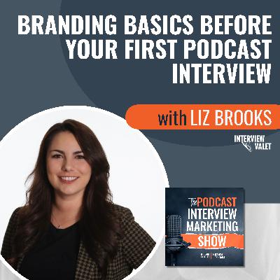 Branding Basics Before Your First Podcast Interview