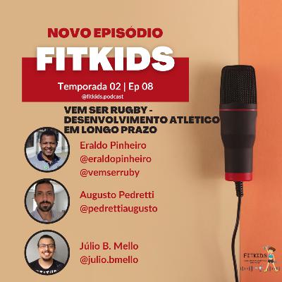 T2E08 - Vem ser Rugby e o desenvolvimento atlético em longo prazo