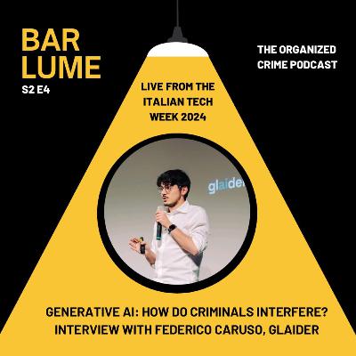 Ep. 12: Generative AI: How do criminals interfere? Interview with Federico Caruso, Glaider