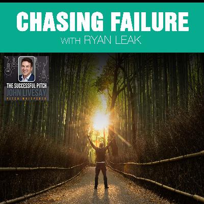 Chasing Failure With Ryan Leak