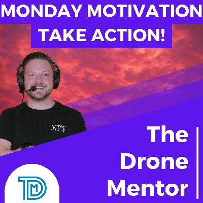 EP005 | Monday Motivation 001 - TAKE ACTION!