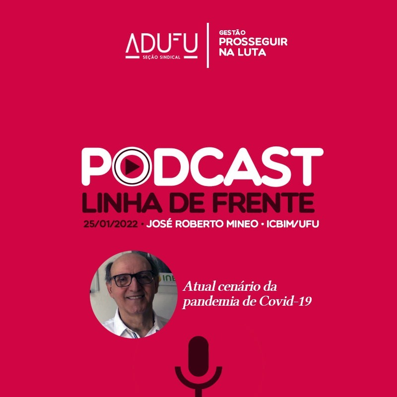 Linha de Frente 25-01-22 José Roberto Mineo - Atual cenário da pandemia de Covid-19