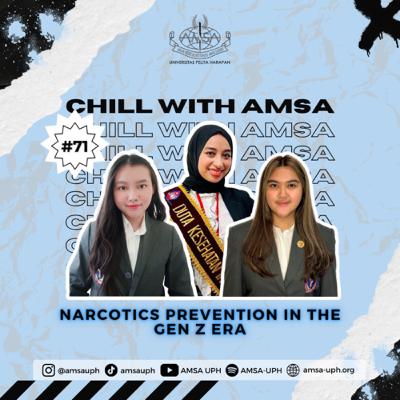 Chill with AMSA-UPH #EP.71 - Narcotics Prevention In The Gen Z Era