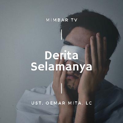 009. UST. OEMAR MITA, Lc. - DERITA SELAMANYA