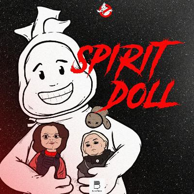 Eps 5: Spirit Doll Eps 5: Spirit Doll