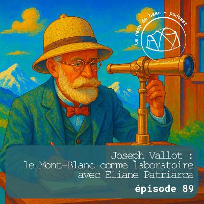 Joseph Vallot : le Mont-Blanc comme laboratoire avec Eliane Patriarca Joseph Vallot : le Mont-Blanc comme laboratoire avec Eliane Patriarca