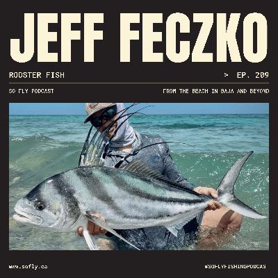 EP 209 Chasing Roosterfish with Jeffery Feczko