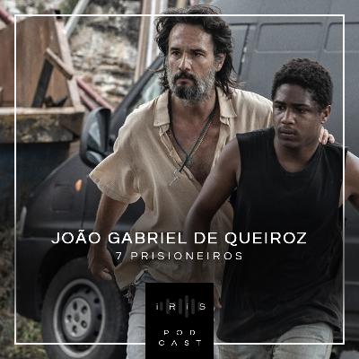 7 Prisioneiros - João Gabriel de Queiroz 7 Prisioneiros - João Gabriel de Queiroz