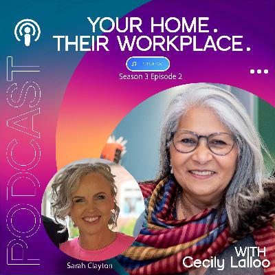YOUR HOME, THEIR WORKPLACE - Season 3, Episode 2 with Sarah Clayton of Simple Stuff Works