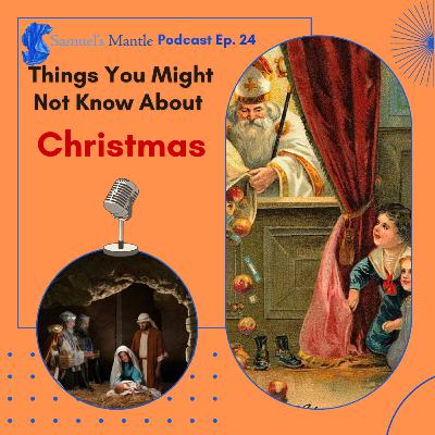 24 - Things You Might Not Know About Christmas