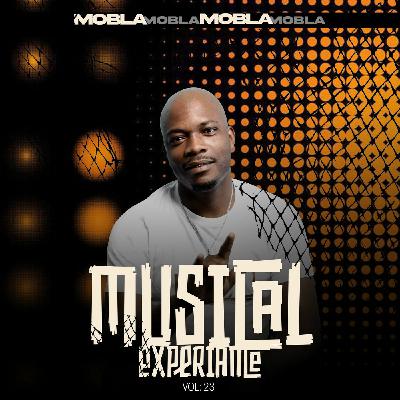 DJ Mobla Musical Experince Volume 23