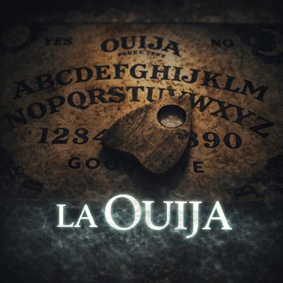 La Ouija - Experiencias Paranormales (recopilación)