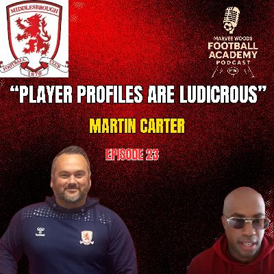 Middlesbrough Head Of Academy Recruitment - Martin Carter ("Player Profiles Are Ludicrous"") - Episode 23 snippet") Middlesbrough Head Of Academy Recruitment - Martin Carter ("Player Profiles Are Ludicrous"") - Episode 23 snippet")