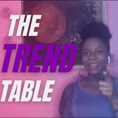 The Trend Table