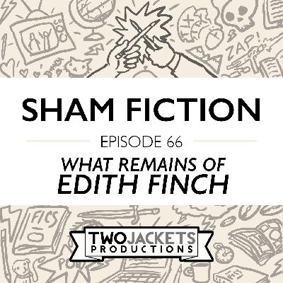 66: What Remains of Edith Finch (Indie Game Edition) 66: What Remains of Edith Finch (Indie Game Edition)