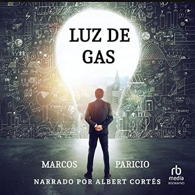 Luz de Gas [Light of Gas] (Audiolibro) | Prueba Gratis