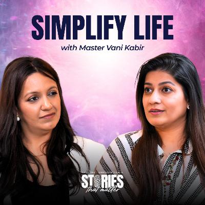 Simplifying Spirituality with Master Vani Kabir | Understanding Our Triggers & Glimmers | Stories That Matter #podcast Simplifying Spirituality with Master Vani Kabir | Understanding Our Triggers & Glimmers | Stories That Matter #podcast