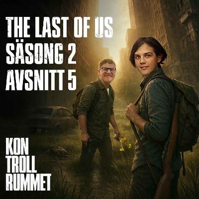 Recap av The Last of Us Säsong 2 Avsnitt 5