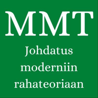 Osa 5: MMT ja talouspolitiikan muutokset