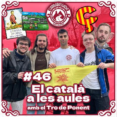 L'Arrabassada #46 - El català a les aules (amb el Tro de Ponent)