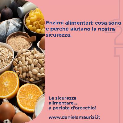 ST4_Ep.18 - Enzimi alimentari: cosa sono e perchè aiutano la nostra sicurezza