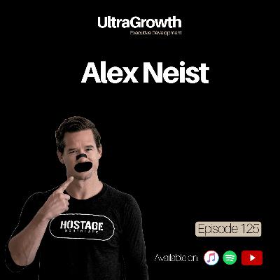 Shut Your Mouth and Sleep Better - Alex Neist | UltraGrowth Podcast EP125