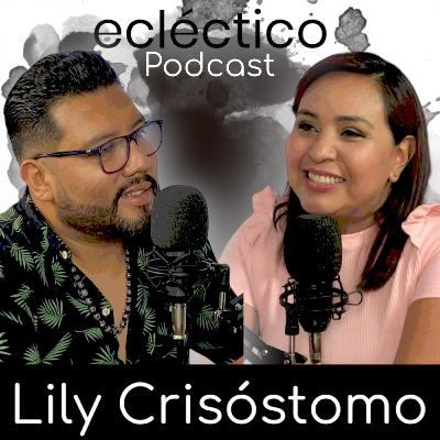 ecléctico 10 | Saber agradecer, las artesanías mexicanas, ser emprendedora | Lily Crisóstomo ecléctico 10 | Saber agradecer, las artesanías mexicanas, ser emprendedora | Lily Crisóstomo