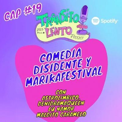 T2 #9: Marikas, resistencia y comedia disidente