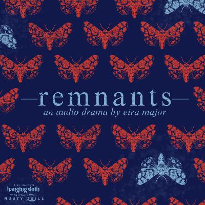 Midseason Break Feed Drop: Remnants