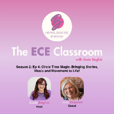 S2 Ep 4: Circle Time Magic: Bringing Stories, Music and Movement to Life!