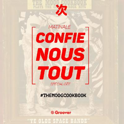 Confie-nous tout avec Jean Fromageau : The moog cookbook