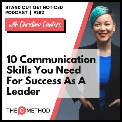 282: 10 Communication Skills You Need For Success As A Leader