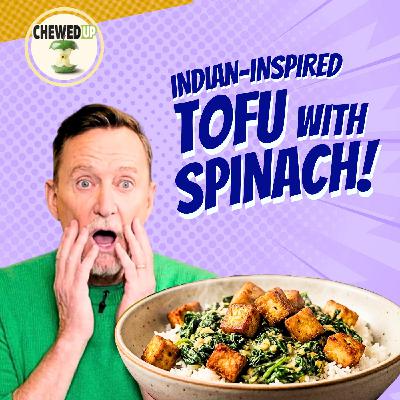 Indian-Inspired TOFU with SPINACH | Clinton Makes Michael eat Tofu!